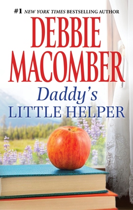 Title details for Daddy's Little Helper by Debbie Macomber - Available
